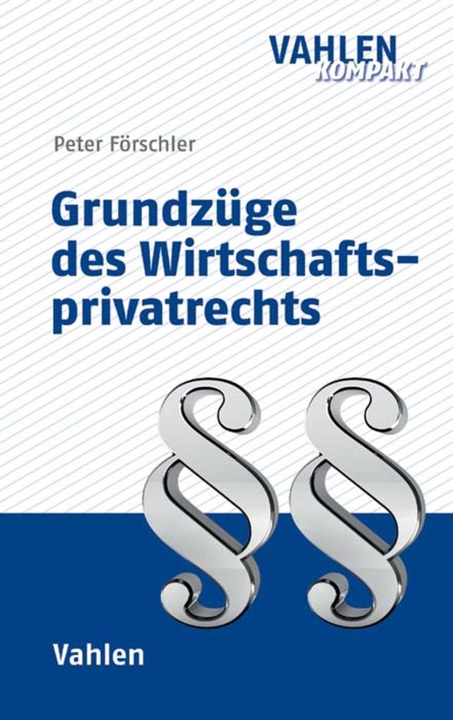Produktbild: Grundzüge des Wirtschaftsprivatrechts | Peter Förschler