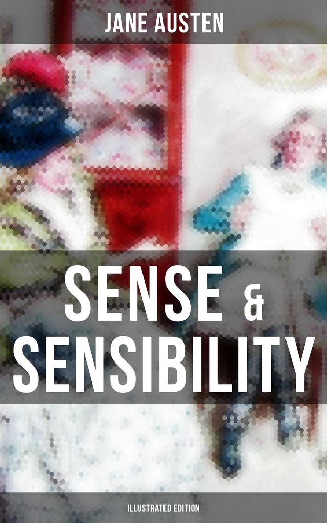 Produktbild: SENSE & SENSIBILITY (Illustrated Edition) | Jane Austen