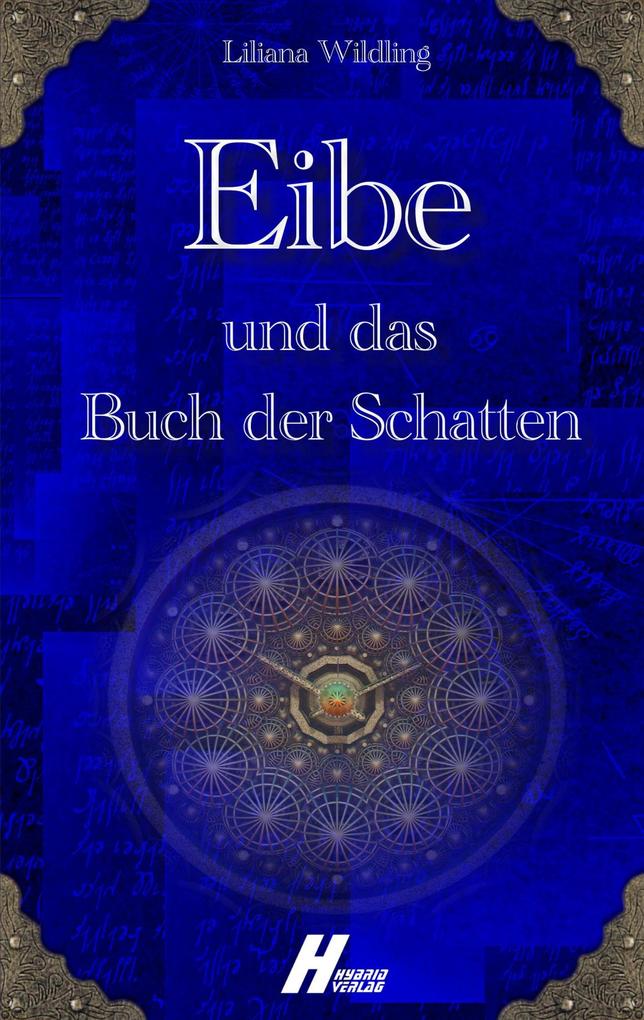 Produktbild: Eibe und das Buch der Schatten | Liliana Wildling
