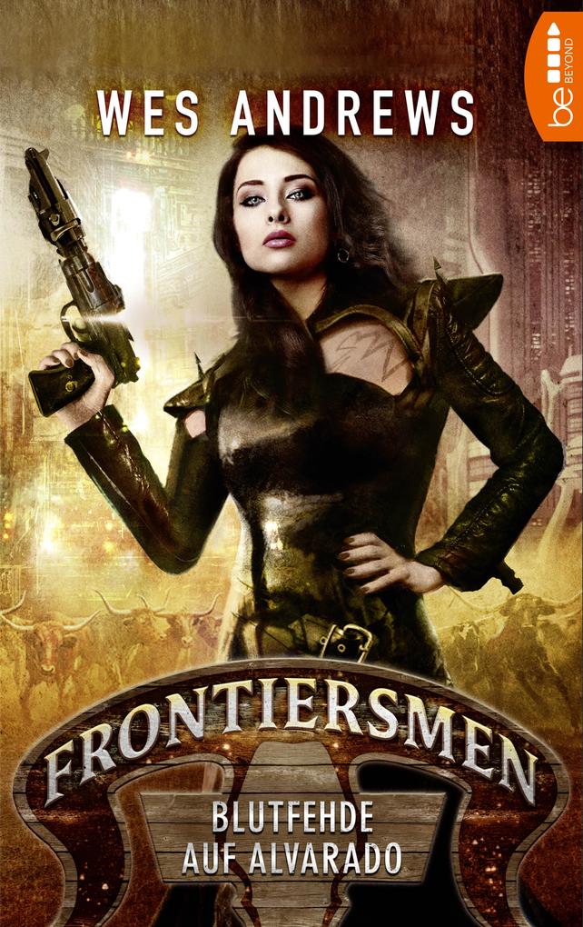 Produktbild: Frontiersmen: Blutfehde auf Alvarado | Wes Andrews, Bernd Perplies