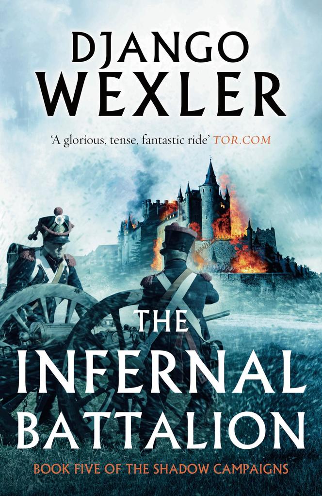 Produktbild: The Infernal Battalion | Django Wexler