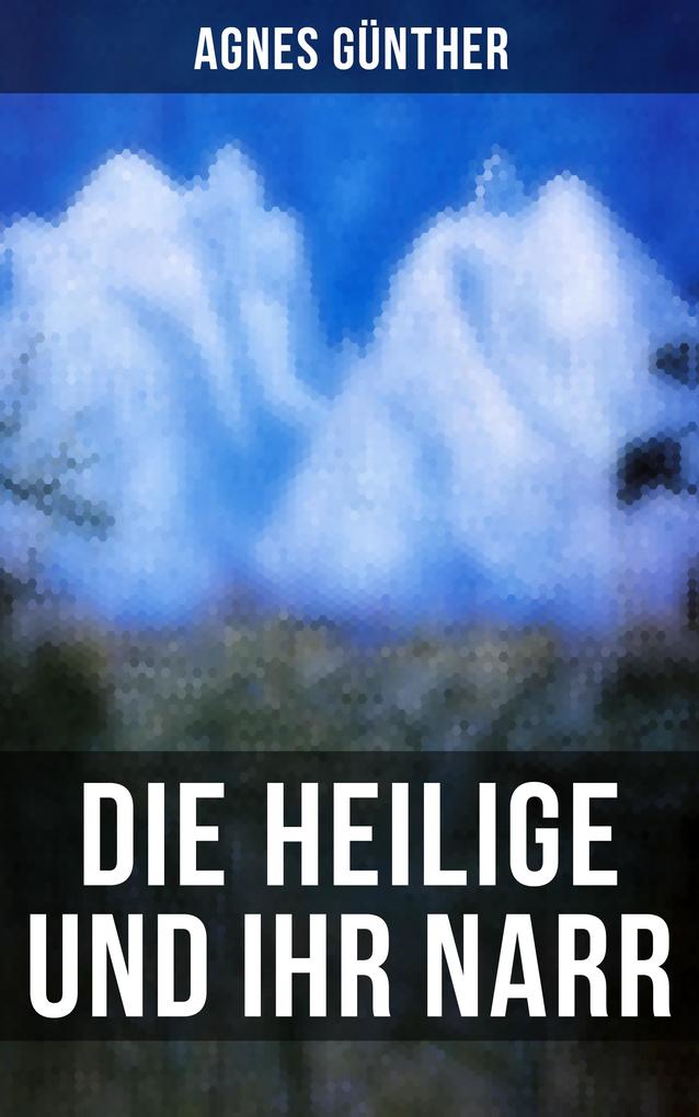 Produktbild: Die Heilige und ihr Narr | Agnes Günther
