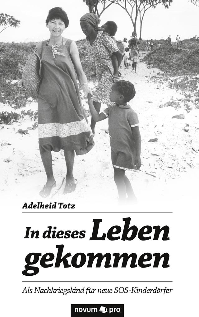 Produktbild: In dieses Leben gekommen | Adelheid Totz