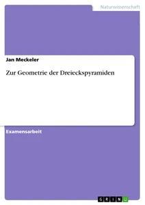 Produktbild: Zur Geometrie der Dreieckspyramiden | Jan Meckeler
