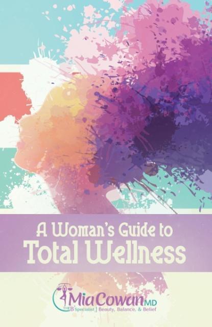 Produktbild: A Woman's Guide to Total Wellness | Mia Cowan
