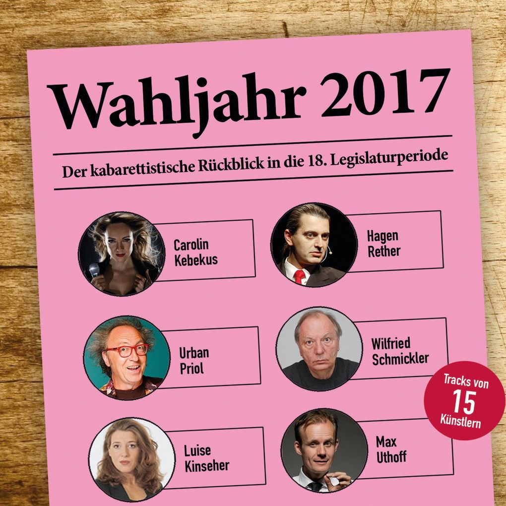 Produktbild: Various Artists, Wahljahr 2017 - Der kabarettistische Rückblick in die 18. Legislaturperiode | Sebastian Pufpaff, Hagen Rether, Urban Priol, Dieter Nuhr u.v.m., Max Uthoff