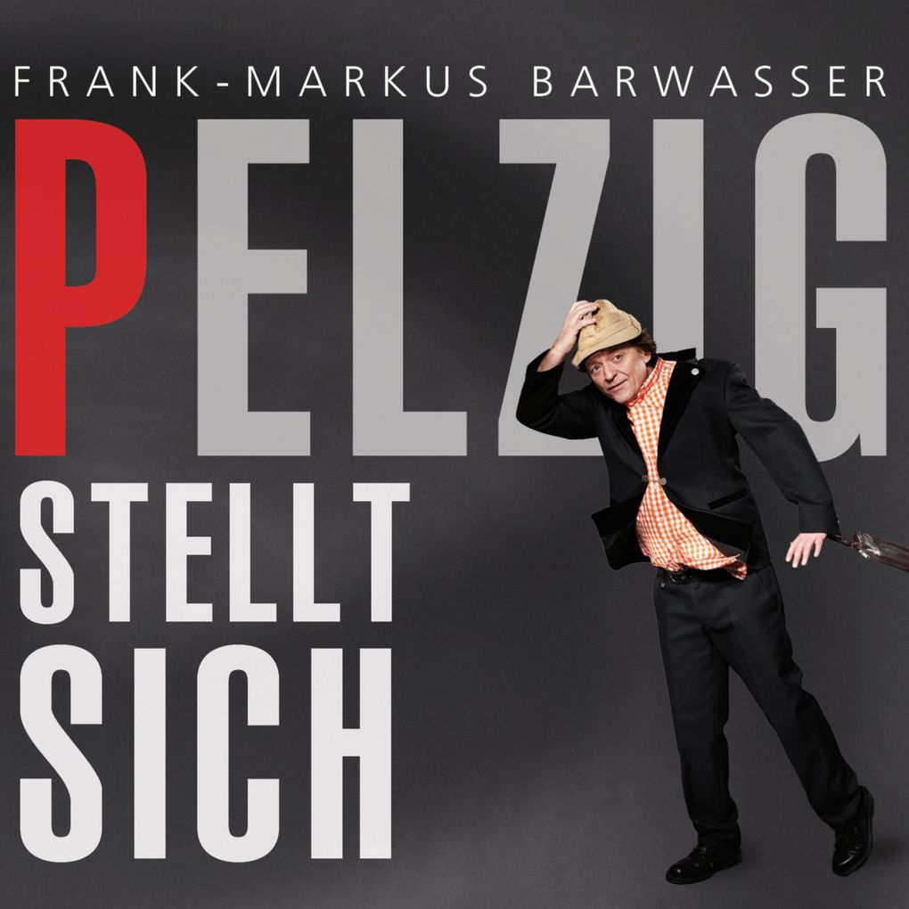 Produktbild: Frank-Markus Barwasser, Pelzig stellt sich | Erwin Pelzig