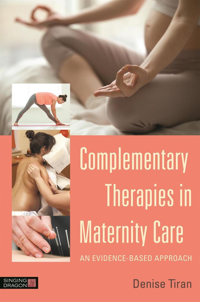 Produktbild: Complementary Therapies in Maternity Care | Denise Tiran