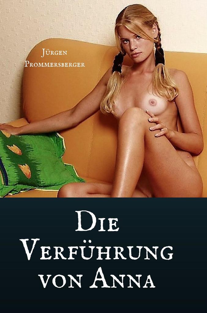 Produktbild: Die Verführung von Anna | Jürgen Prommersberger