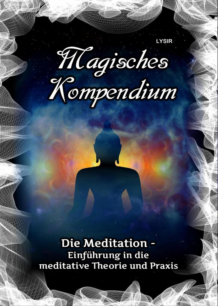 Produktbild: Magisches Kompendium - Die Meditation | Frater Lysir