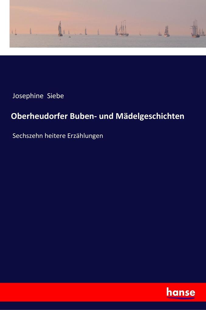 Produktbild: Oberheudorfer Buben- und Mädelgeschichten | Josephine Siebe