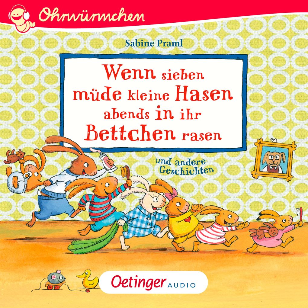 Produktbild: Wenn sieben müde kleine Hasen abends in ihr Bettchen rasen und andere Geschichten | Sabine Praml