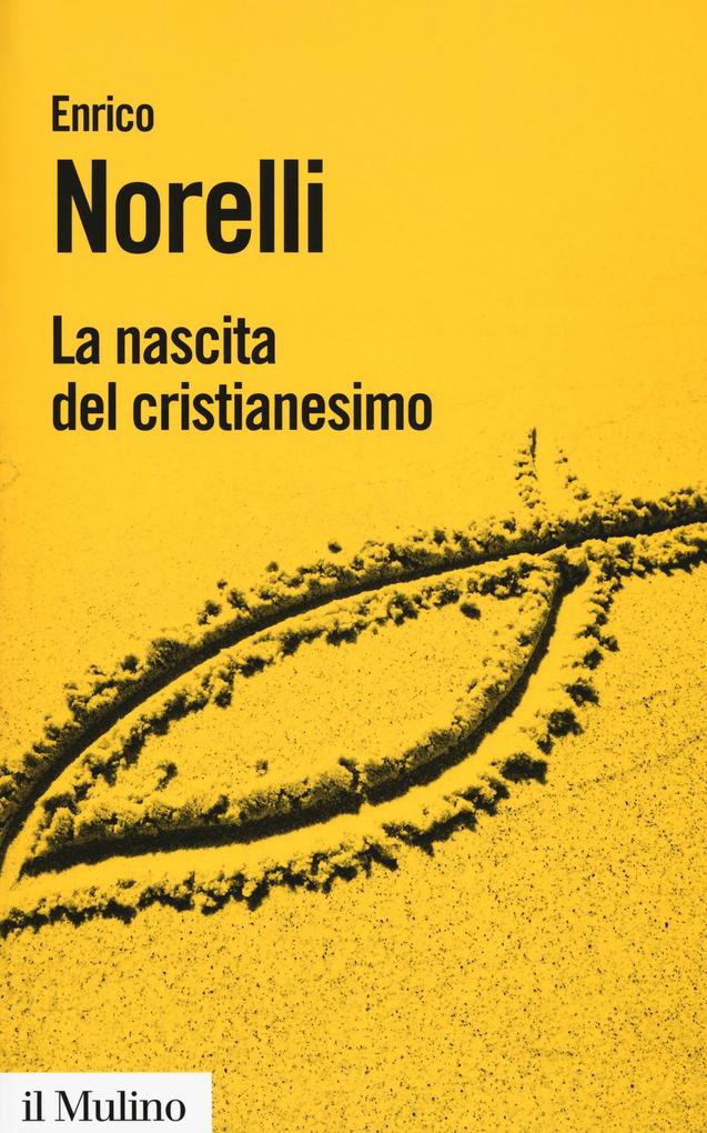 Produktbild: La nascita del cristianesimo | Enrico Norelli