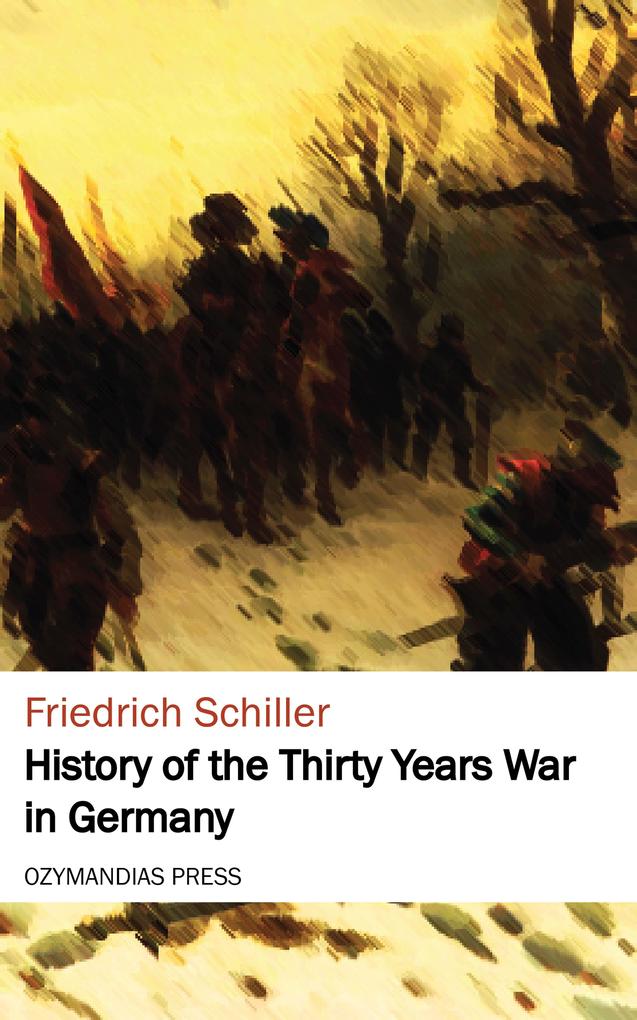 Produktbild: History of the Thirty Years War in Germany | Friedrich Schiller