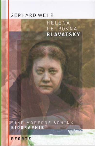 Produktbild: Helena Petrovna Blavatsky | Gerhard Wehr