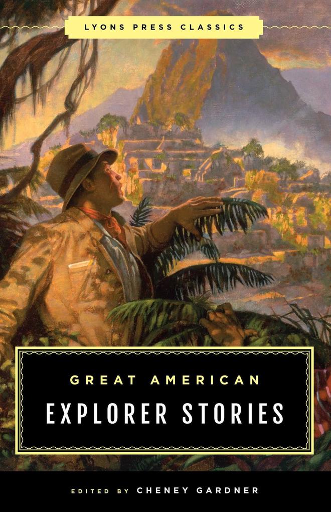 Produktbild: Great American Explorer Stories | Cheney Gardner