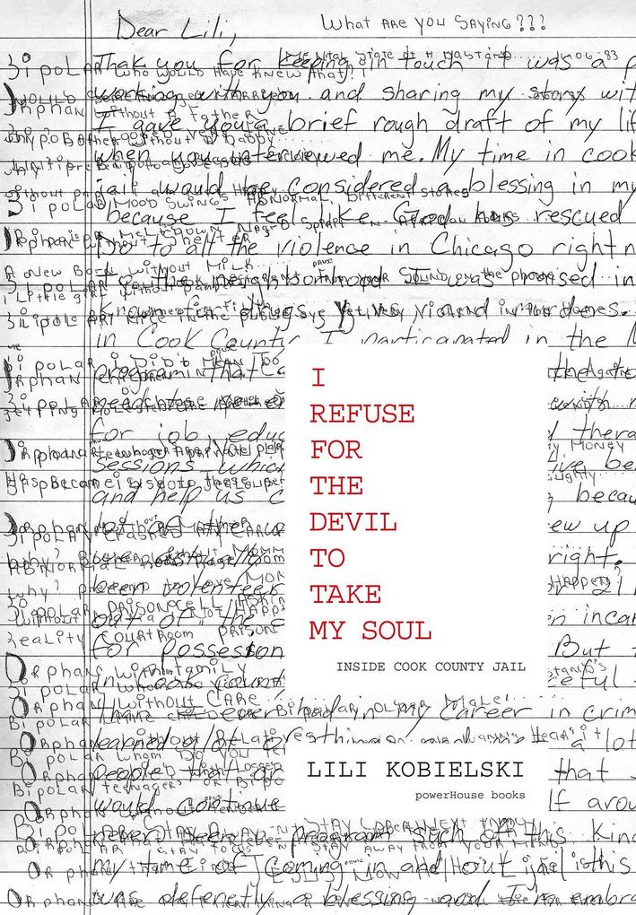 I Refuse for the Devil to Take My Soul: Inside Cook County Jail als Buch (gebunden)