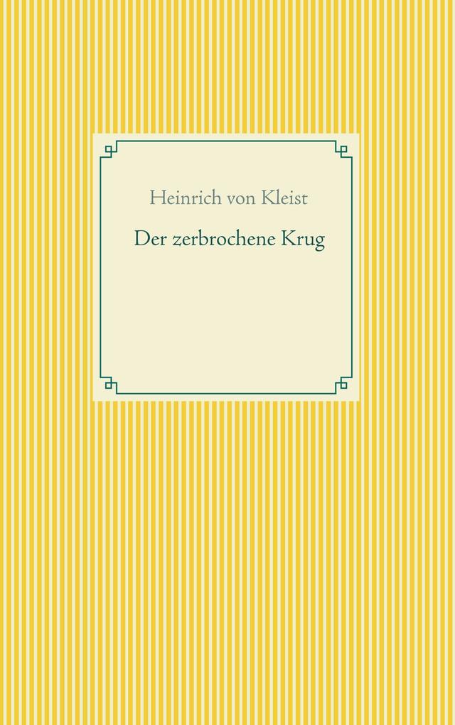 Produktbild: Der zerbrochene Krug | Heinrich von Kleist