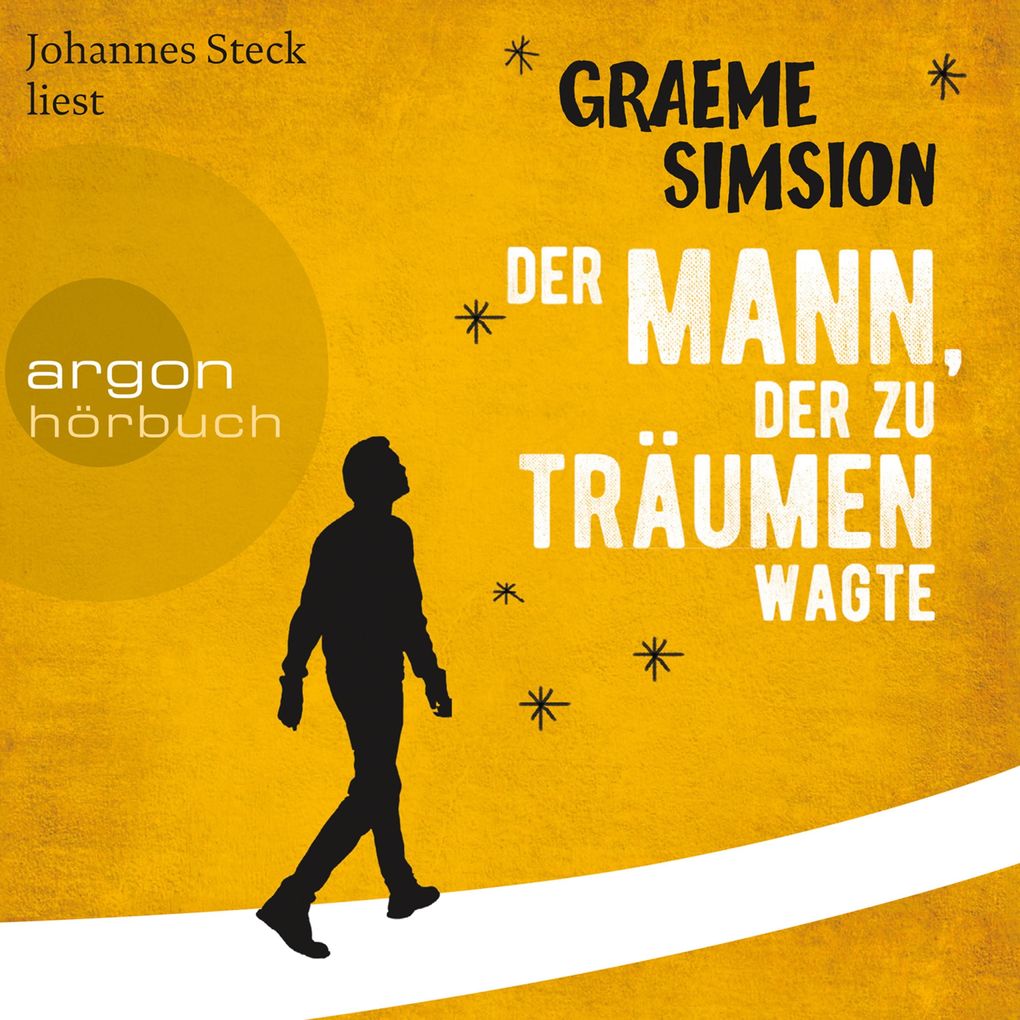 Produktbild: Der Mann, der zu träumen wagte | Graeme Simsion