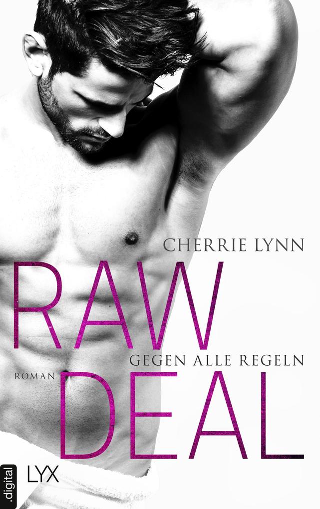 Produktbild: Raw Deal - Gegen alle Regeln | Cherrie Lynn
