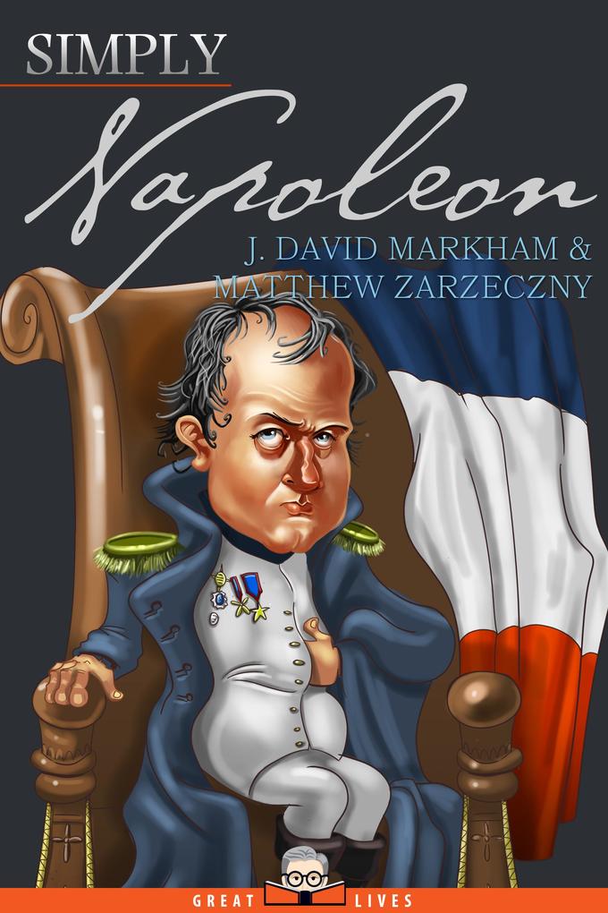Produktbild: Simply Napoleon | J. David Markham, Matthew Zarzeczny