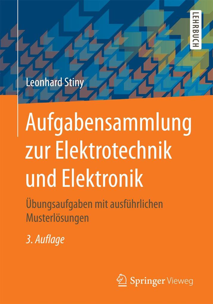 Produktbild: Aufgabensammlung zur Elektrotechnik und Elektronik | Leonhard Stiny