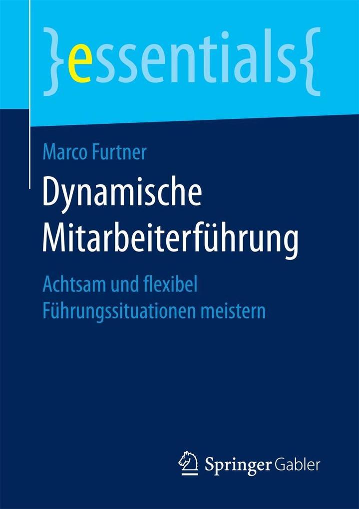Produktbild: Dynamische Mitarbeiterführung | Marco Furtner
