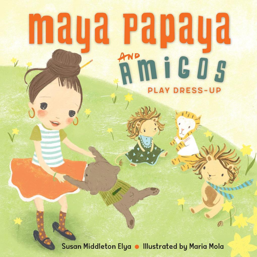 Maya Papaya and Her Amigos Play Dress-Up als Buch (gebunden)