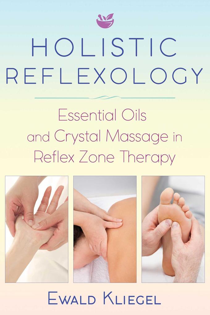 Produktbild: Holistic Reflexology | Ewald Kliegel
