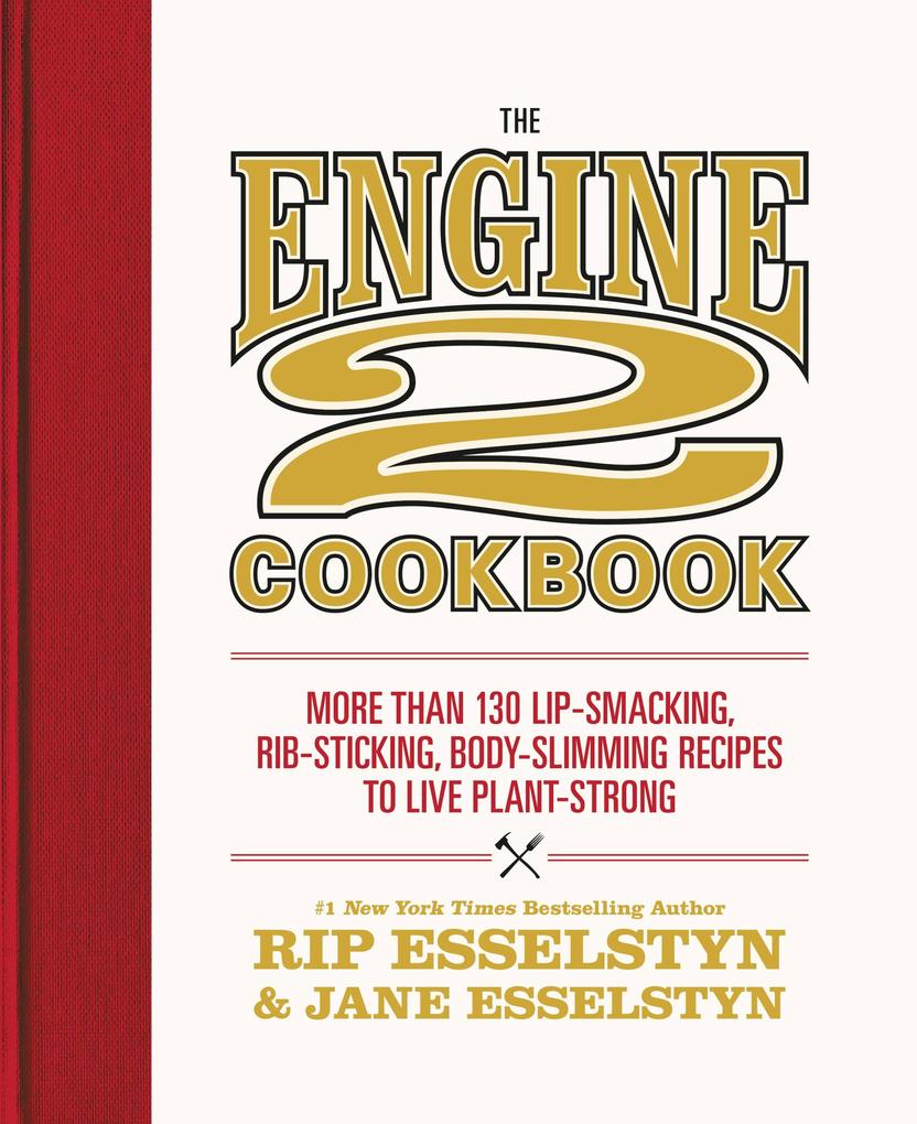 Produktbild: The Engine 2 Cookbook | Jane Esselstyn, Rip Esselstyn