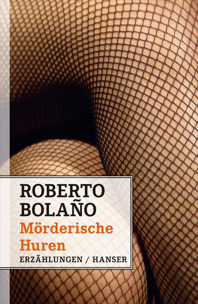 Produktbild: Mörderische Huren | Roberto Bolaño