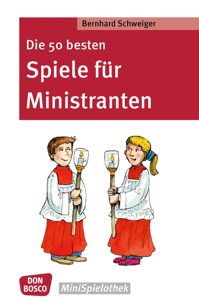 Produktbild: Die 50 besten Spiele für Ministranten - eBook | Bernhard Schweiger