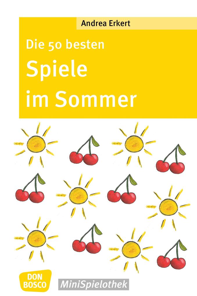 Produktbild: Die 50 besten Spiele im Sommer - eBook | Andrea Erkert