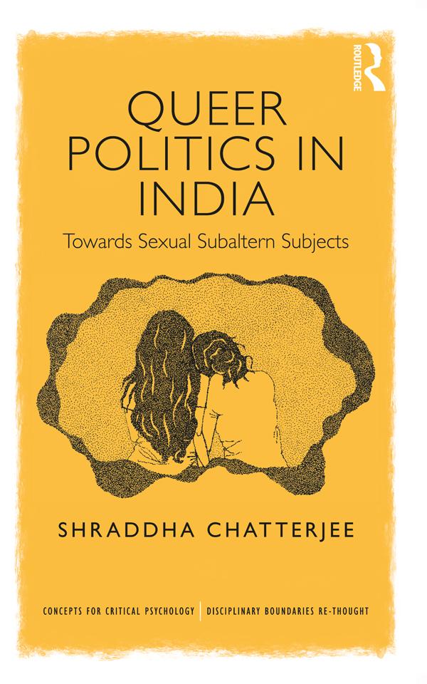 Produktbild: Queer Politics in India: Towards Sexual Subaltern Subjects | Shraddha Chatterjee