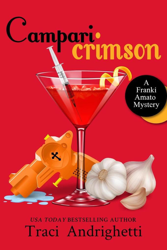 Produktbild: Campari Crimson (Franki Amato Mysteries, #4) | Traci Andrighetti