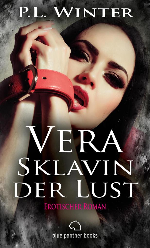 Vera - Sklavin der Lust | Erotischer Roman als eBook epub