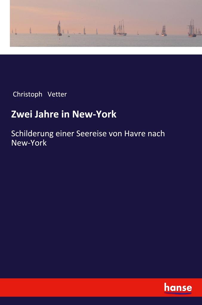 Produktbild: Zwei Jahre in New-York | Christoph Vetter