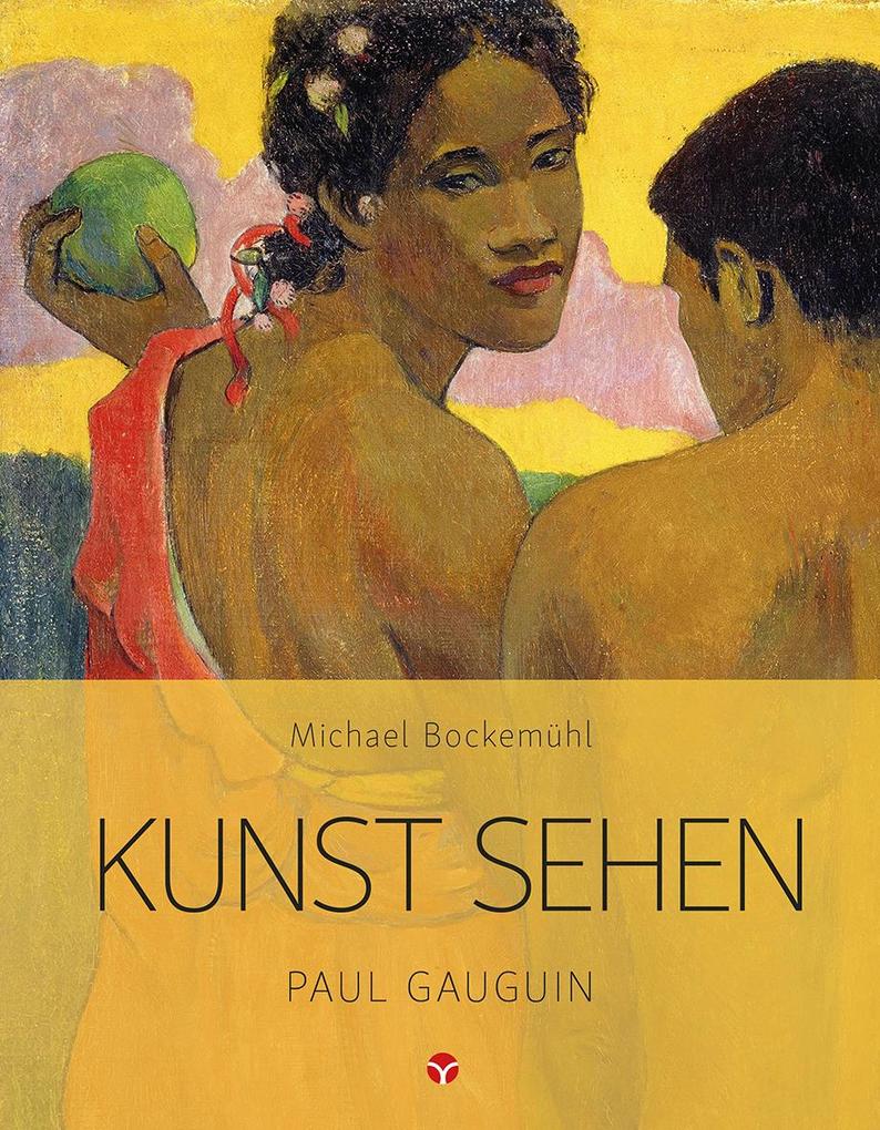 Produktbild: Kunst sehen - Paul Gauguin | Michael Bockemühl