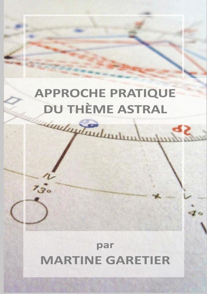 Produktbild: Approche pratique du th me astral | Martine Garetier