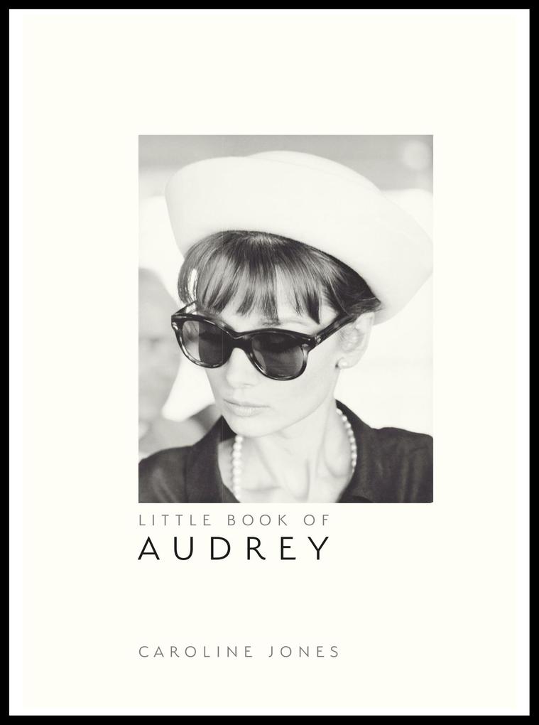 Produktbild: The Little Book of Audrey Hepburn | Caroline Jones