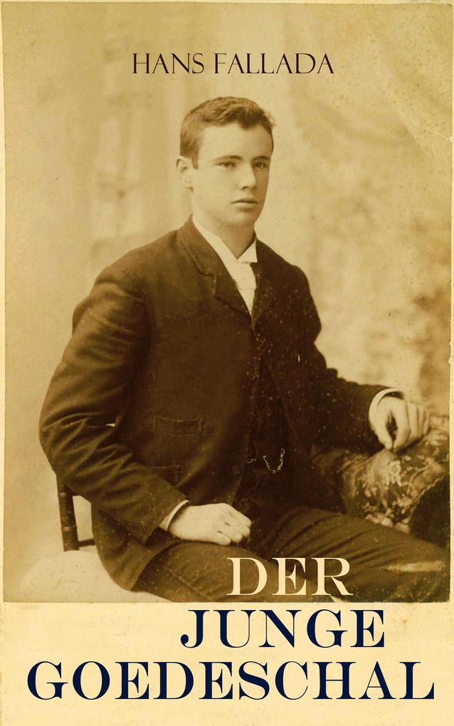 Produktbild: Der junge Goedeschal | Hans Fallada