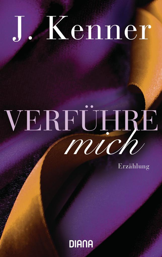 Produktbild: Verführe mich (Stark Friends Novella 2) | J. Kenner