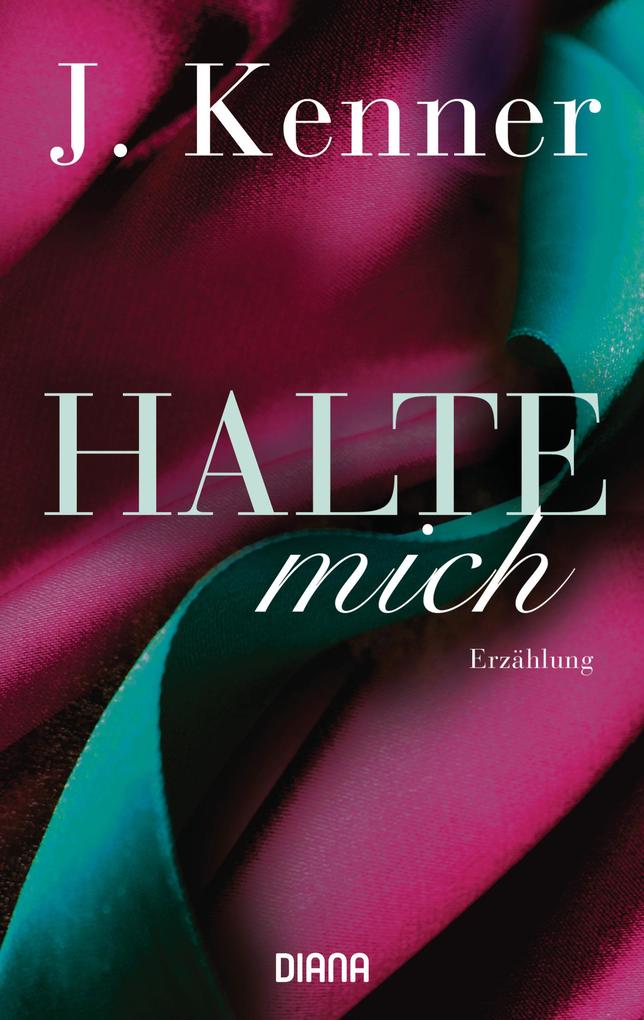 Produktbild: Halte mich (Stark Friends Novella 3) | J. Kenner