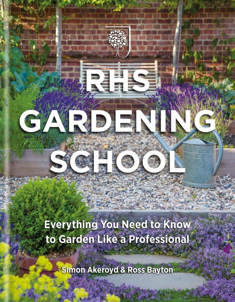 Produktbild: RHS Gardening School | Simon Akeroyd, Ross Bayton