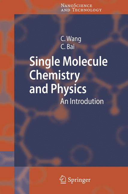 Weitere Ansicht: Single Molecule Chemistry and Physics | Chunli Bai, Chen Wang