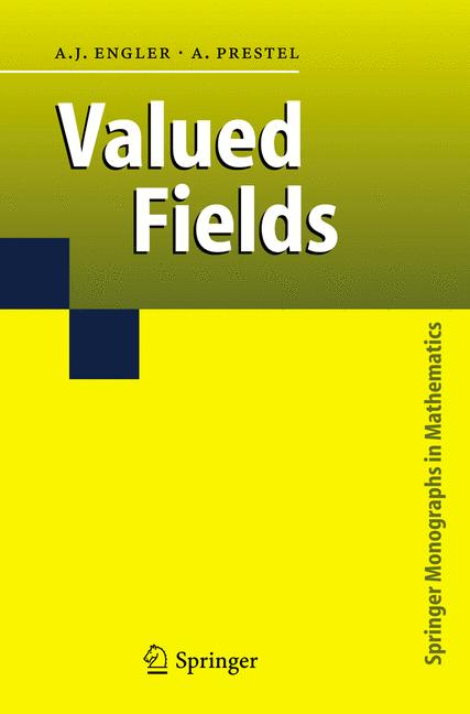 Weitere Ansicht: Valued Fields | Antonio J. Engler, Alexander Prestel
