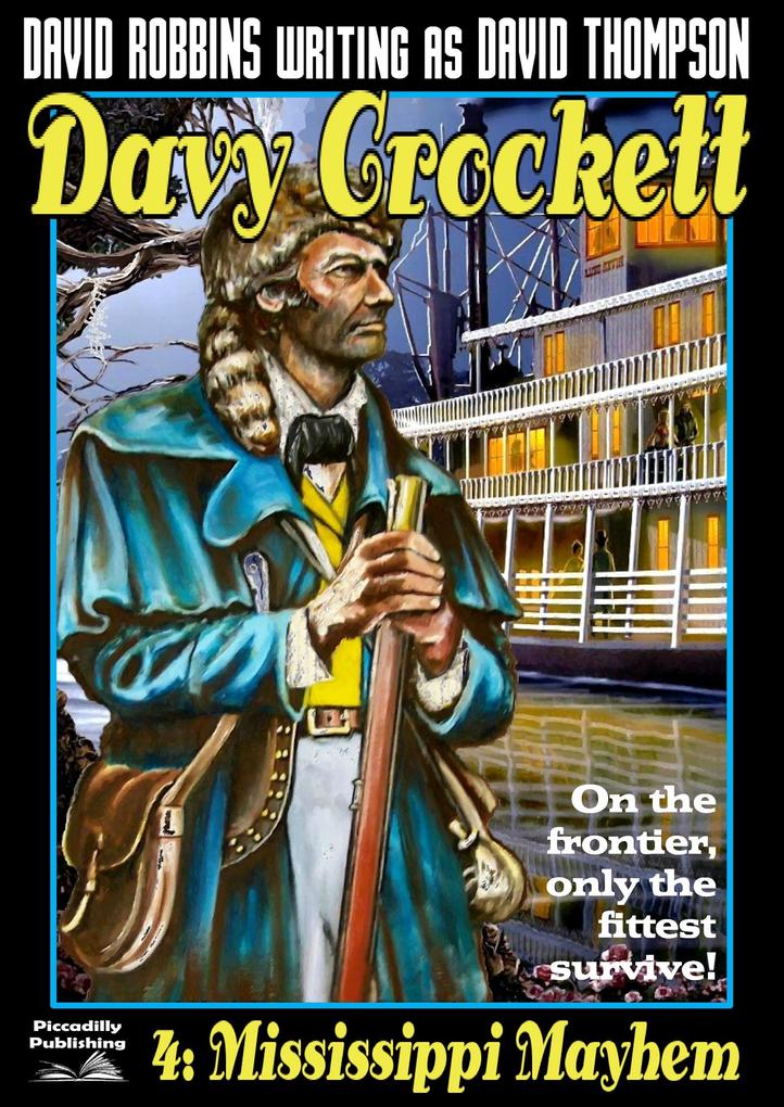 Produktbild: Davy Crockett 4: Mississippi Mayhem | David Robbins