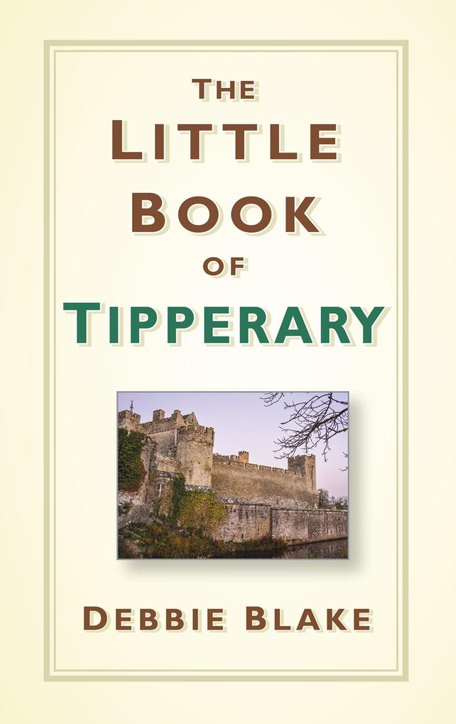 Produktbild: The Little Book of Tipperary | Debbie Blake