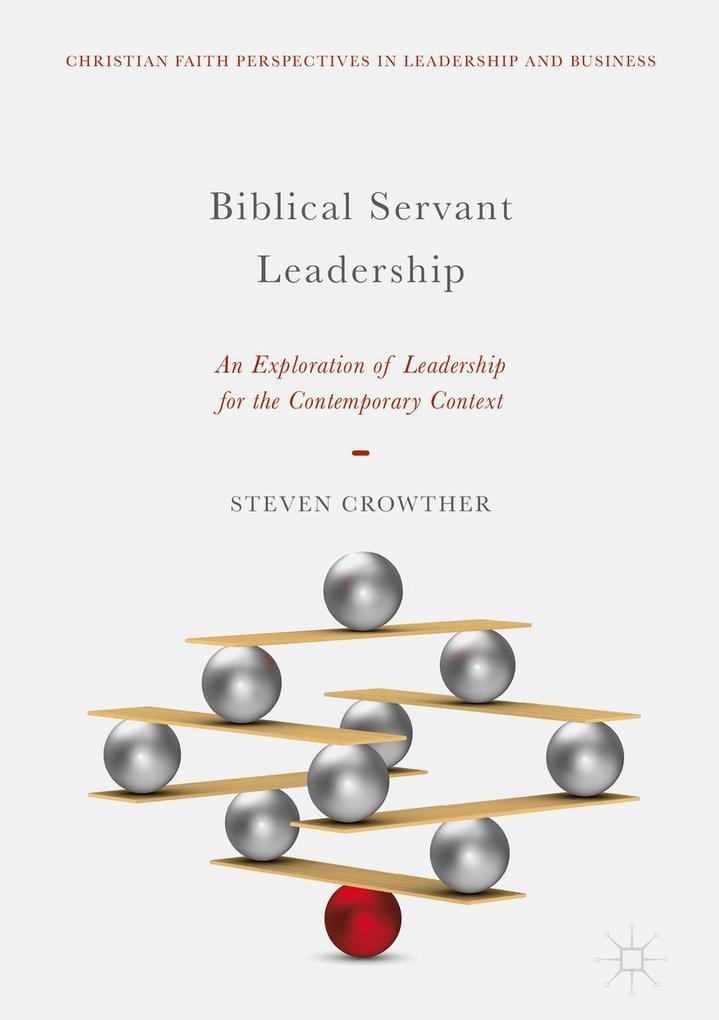 Produktbild: Biblical Servant Leadership | Steven Crowther