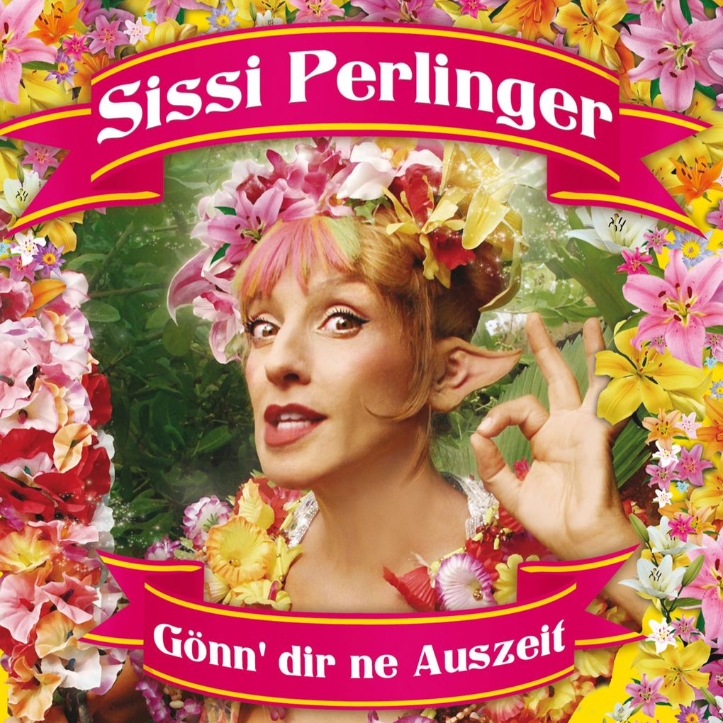 Produktbild: Sissi Perlinger, Gönn' dir ne Auszeit | Sissi Perlinger